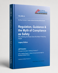 GMBRI – Vol 24 – Regulation, Guidance & the Myth of Compliance as Safety