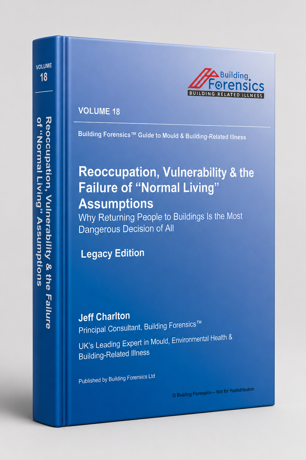 GMBRI – Vol 18 – Reoccupation, Vulnerability & the Failure of Normal Living Assumptions Why Returning People to Buildings Is the Most Dangerous Decision of All
