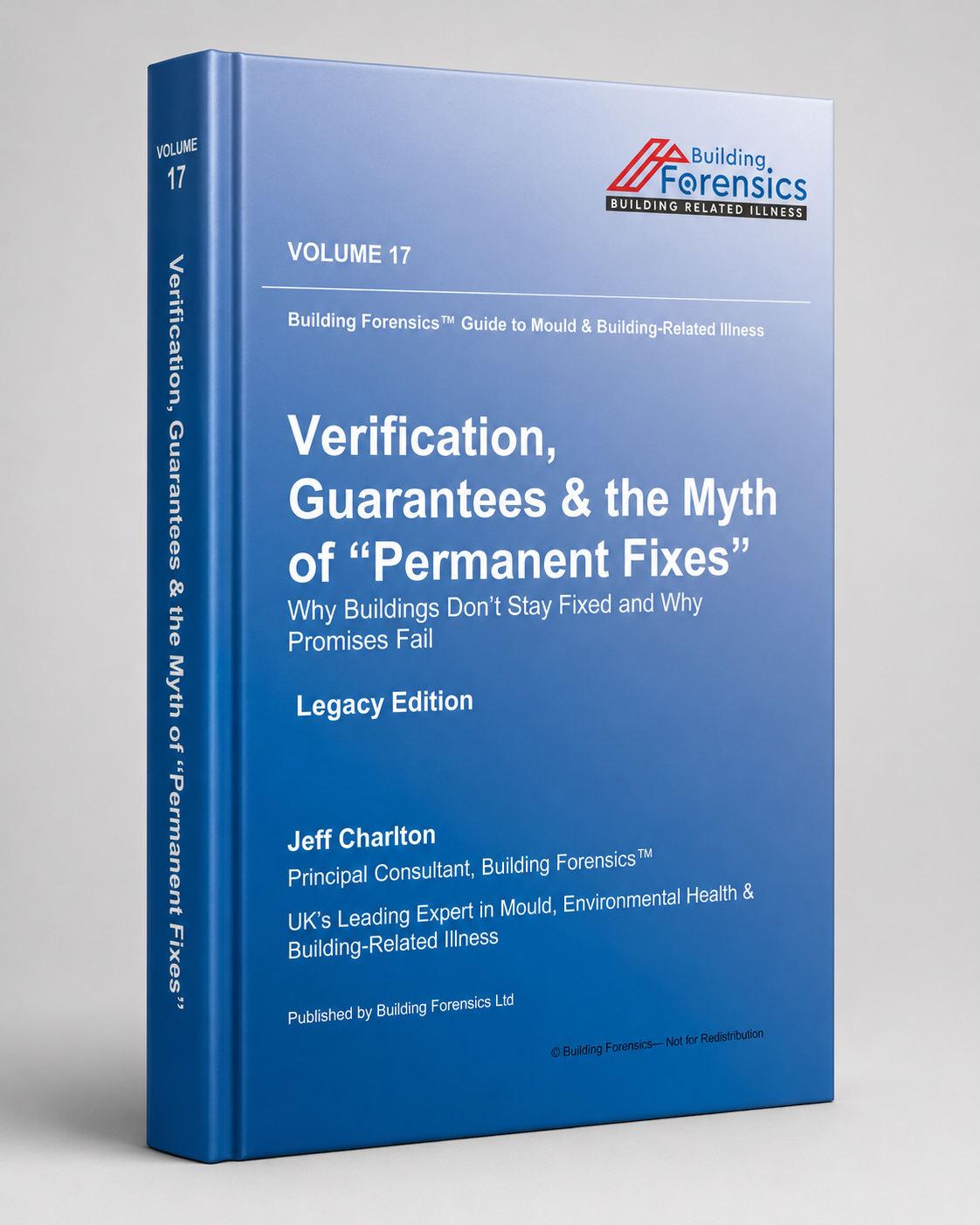GMBRI – Vol 17 – Verification, Guarantees & the Myth of “Permanent Fixes”