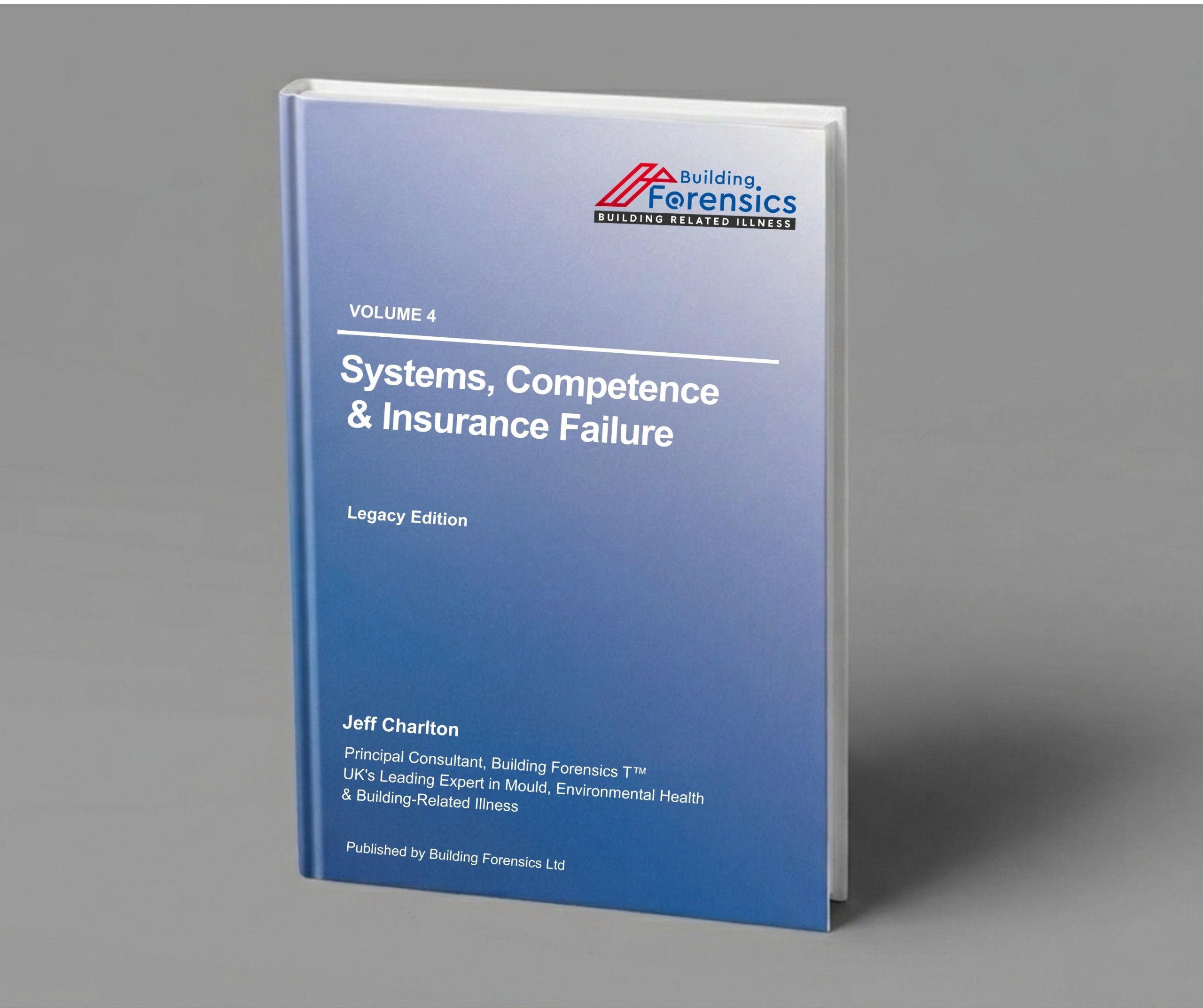 Volume 4 Systems, Competence & Insurance Failure