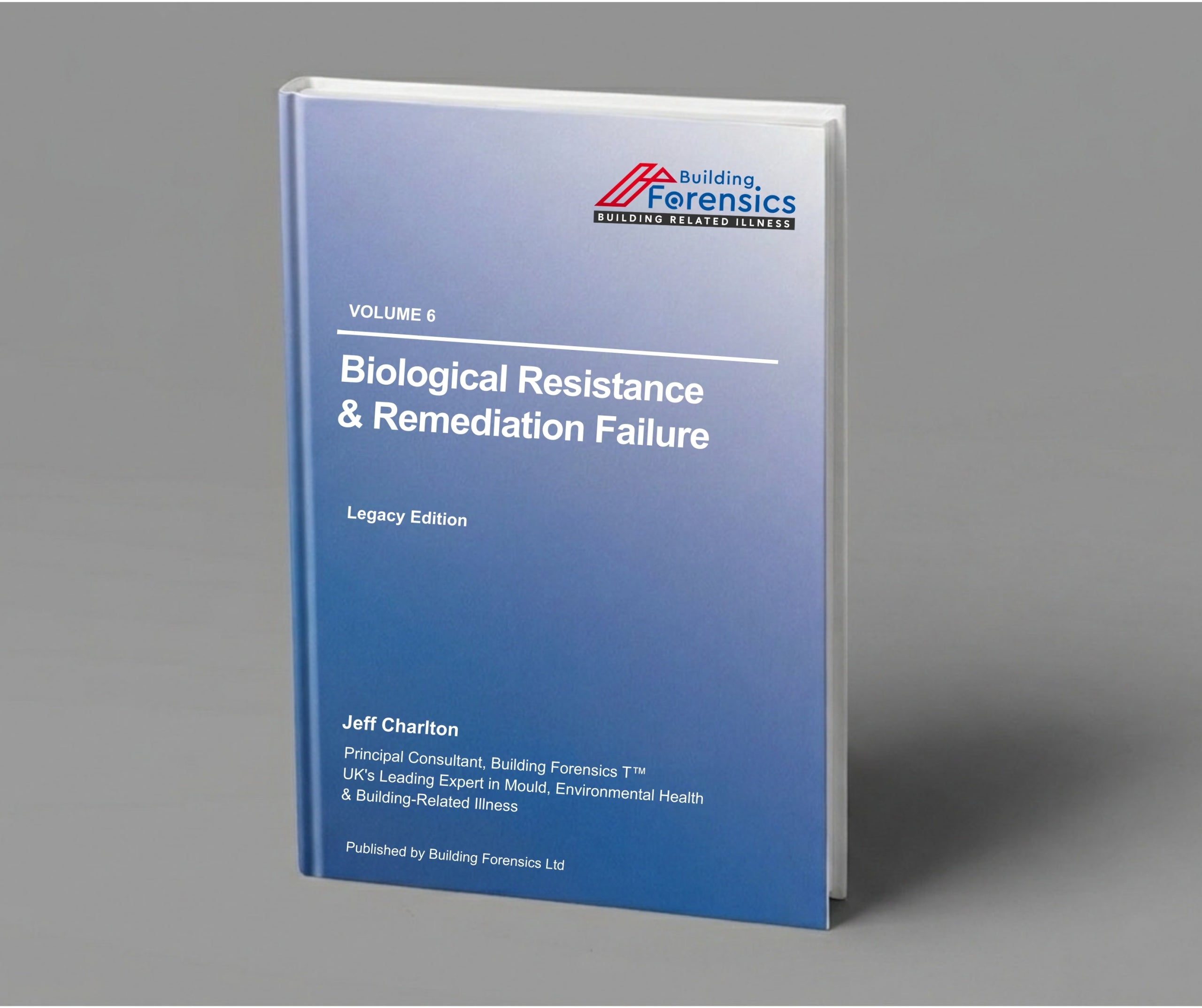 Volume 6 Biological Resistance & Remediation Failure