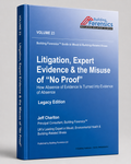 GMBRI – Vol 23 – Litigation, Expert Evidence & the Misuse of “No Proof”