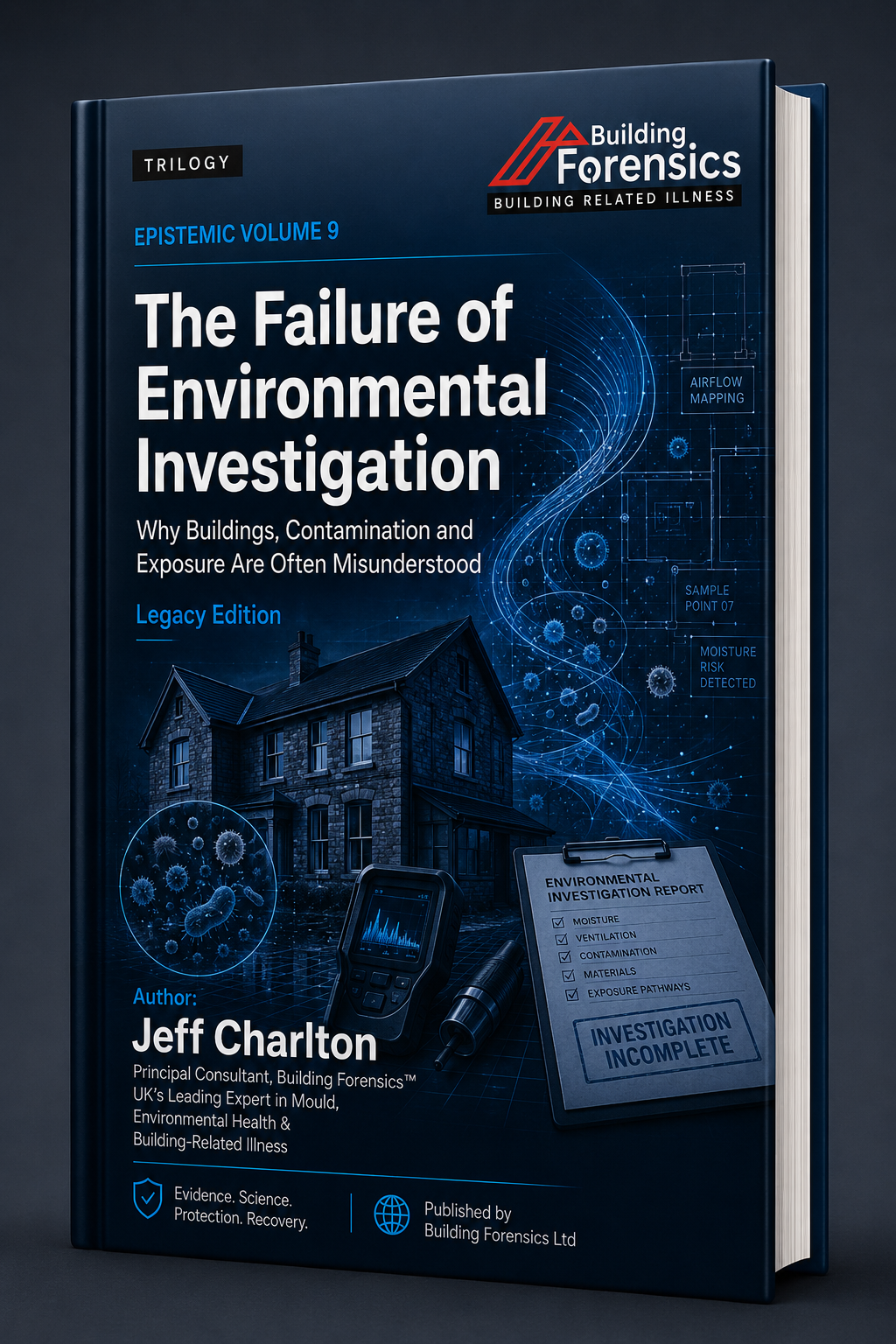 Volume 9 - The Failure of Environmental Investigation